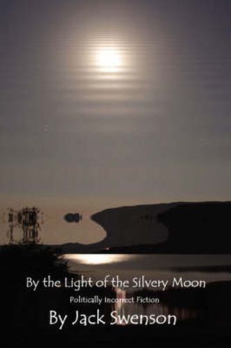 Cover image for By the Light of the Silvery Moon