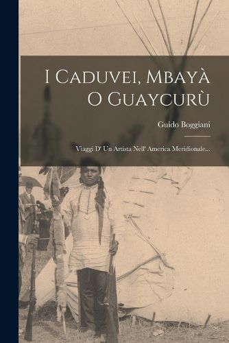 Cover image for I Caduvei, Mbaya O Guaycuru