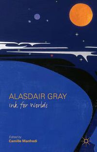 Cover image for Alasdair Gray: Ink for Worlds