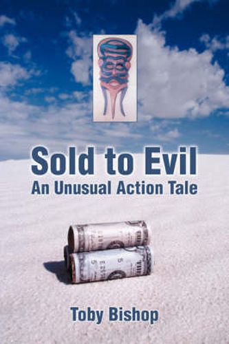 Cover image for Sold to Evil: An Unusual Action Tale