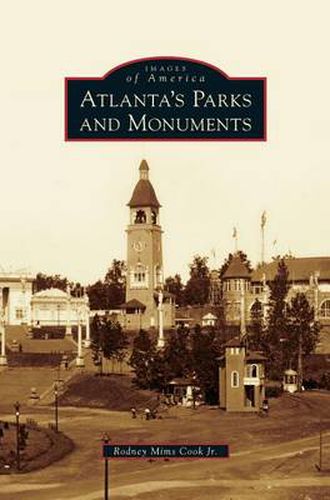 Cover image for Atlanta's Parks and Monuments