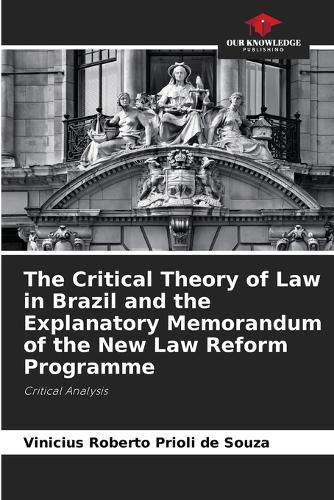 Cover image for The Critical Theory of Law in Brazil and the Explanatory Memorandum of the New Law Reform Programme