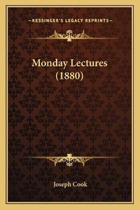 Cover image for Monday Lectures (1880)