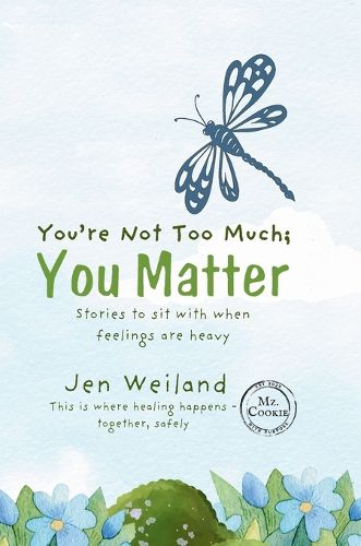 Cover image for You're Not Too Much; You Matter