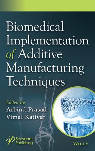 Cover image for Biomedical Implementation of Additive Manufacturing Techniques