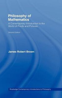 Cover image for Philosophy of Mathematics: A Contemporary Introduction to the World of Proofs and Pictures