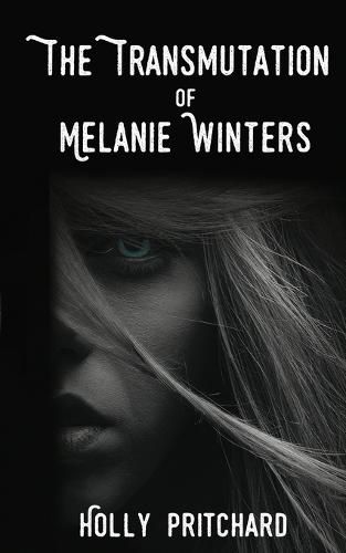 Cover image for The Transmutation of Melanie Winters