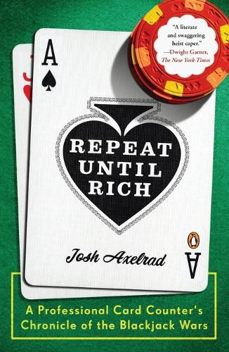 Cover image for Repeat Until Rich: A Professional Card Counter's Chronicle of the Blackjack Wars