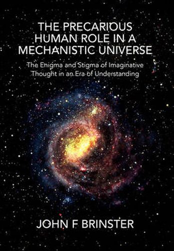 Cover image for The Precarious Human Role in a Mechanistic Universe