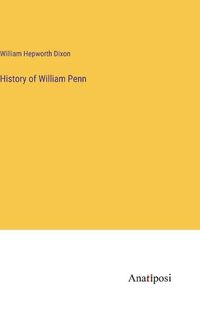 Cover image for History of William Penn