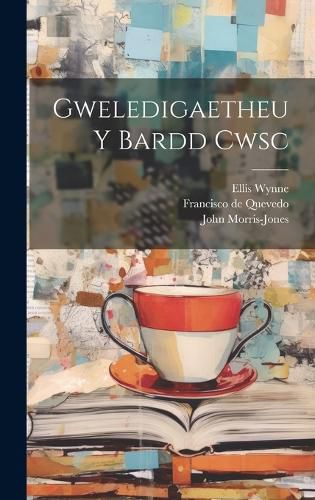 Cover image for Gweledigaetheu Y Bardd Cwsc