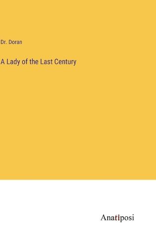Cover image for A Lady of the Last Century