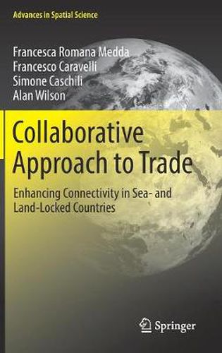 Collaborative Approach to Trade: Enhancing Connectivity in Sea- and Land-Locked Countries