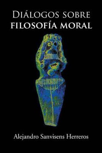 Cover image for Dialogos Sobre Filosofia Moral