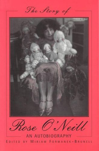 Cover image for The Story of Rose O'Neill: An Autobiography