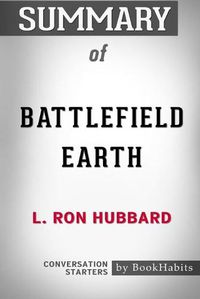 Cover image for Summary of Battlefield Earth by L. Ron Hubbard: Conversation Starters