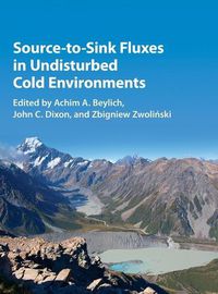 Cover image for Source-to-Sink Fluxes in Undisturbed Cold Environments