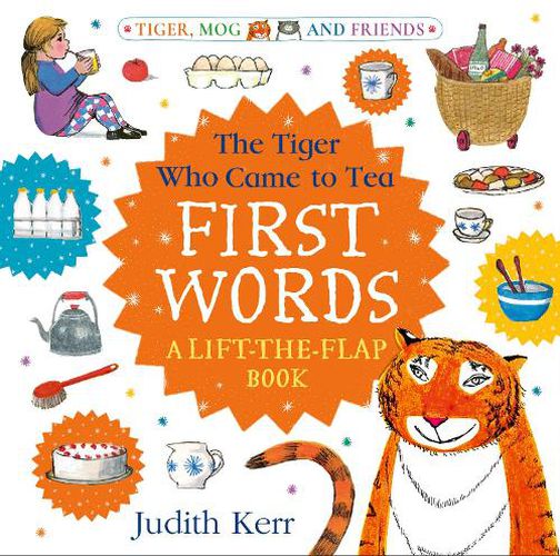 Cover image for The Tiger Who Came to Tea: First Words: A lift-the-flap book