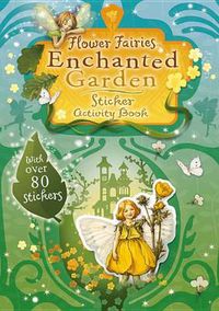 Cover image for Flower Fairies Enchanted Garden Sticker Activity Book