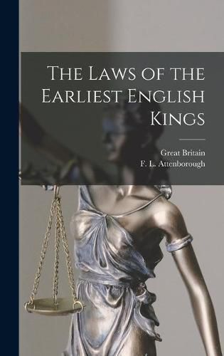 Cover image for The Laws of the Earliest English Kings