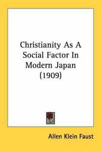 Cover image for Christianity as a Social Factor in Modern Japan (1909)