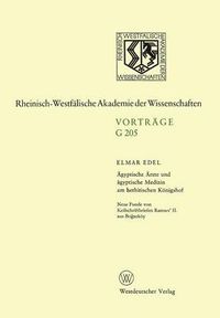 Cover image for AEgyptische AErzte Und AEgyptische Medizin Am Hethitischen Koenigshof. Neue Funde Von Keilschriftbriefen Ramses' II. Aus Bo&#287;azkoey: 179. Sitzung Am 18. Oktober 1972 in Dusseldorf