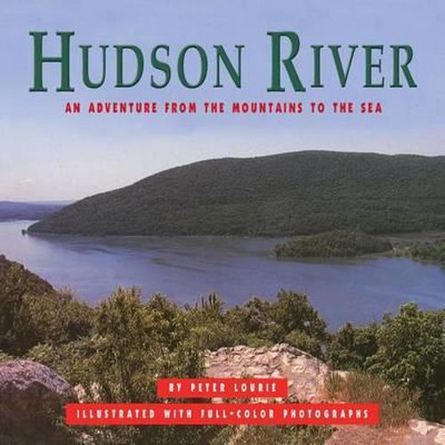 Hudson River: An Adventure from the Mountains to the Sea