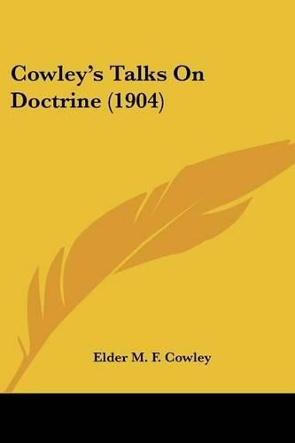 Cover image for Cowley's Talks on Doctrine (1904)