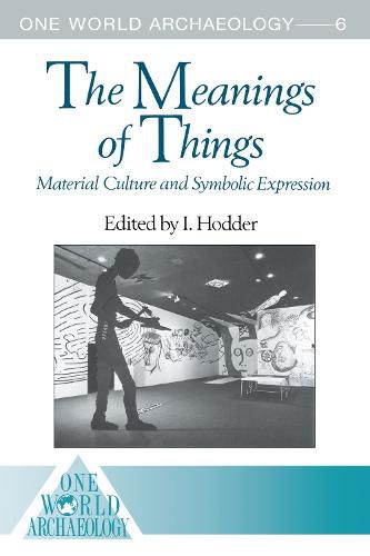 Cover image for The Meanings of Things: Material Culture and Symbolic Expression