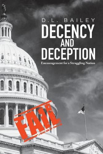 Cover image for Decency And Deception: Encouragement for a Struggling Nation