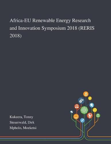 Cover image for Africa-EU Renewable Energy Research and Innovation Symposium 2018 (RERIS 2018)