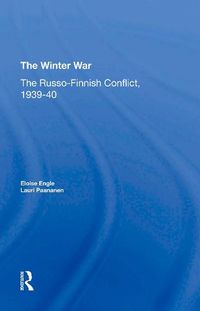 Cover image for The Winter War: The Russo-Finnish Conflict, 1939-40