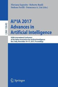 Cover image for AI*IA 2017 Advances in Artificial Intelligence: XVIth International Conference of the Italian Association for Artificial Intelligence, Bari, Italy, November 14-17, 2017, Proceedings