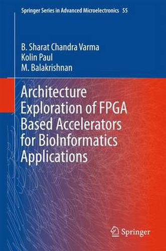 Cover image for Architecture Exploration of FPGA Based Accelerators for BioInformatics Applications