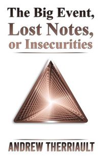 Cover image for The Big Event, Lost Notes, or Insecurities