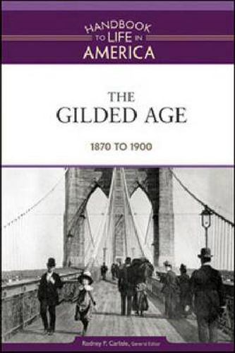 Cover image for The Gilded Age: 1870 to 1900