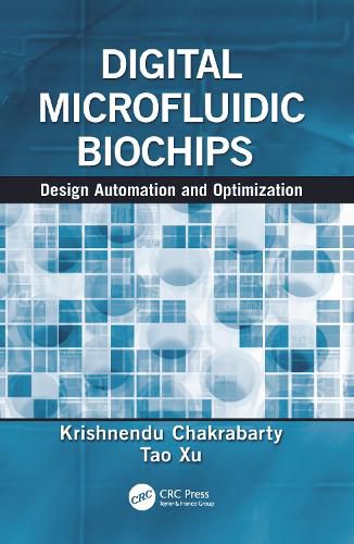 Cover image for Digital Microfluidic Biochips: Design Automation and Optimization