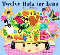 Cover image for Twelve Hats for Lena: A Book of Months