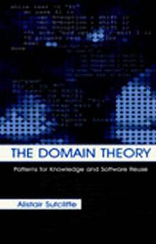 Cover image for The Domain Theory: Patterns for Knowledge and Software Reuse