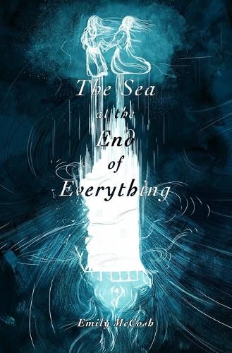 Cover image for The Sea at the End of Everything