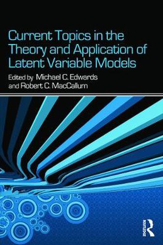 Cover image for Current Topics in the Theory and Application of Latent Variable Models