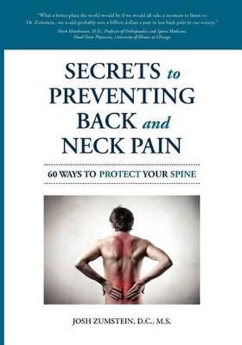 Cover image for Secrets to Preventing Back and Neck Pain: 60 Ways to Protect Your Spine