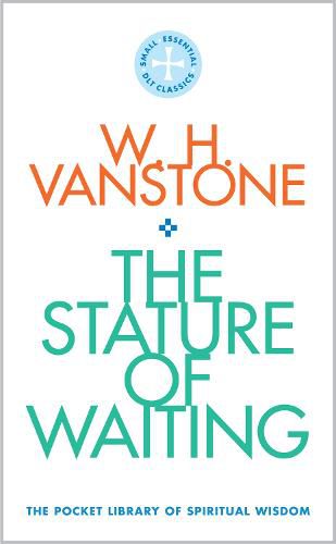 Cover image for The Stature of Waiting: The Pocket Library of Spiritual Wisdom