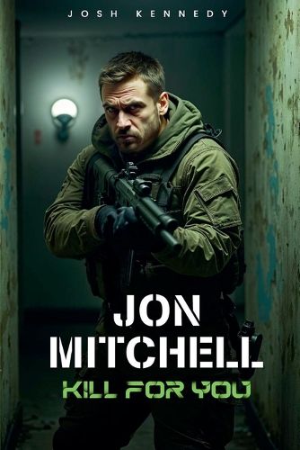Cover image for Jon Mitchell Kill For You