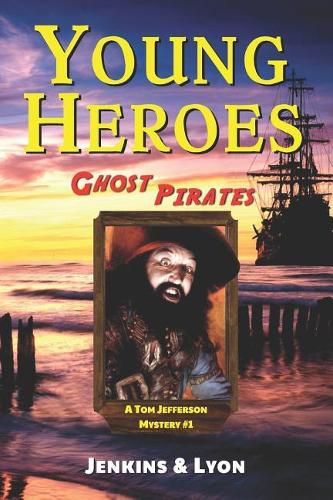 Ghost Pirates: Tom Jefferson Mysteries Book 1