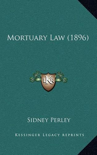 Cover image for Mortuary Law (1896)