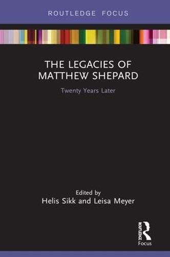 Cover image for The Legacies of Matthew Shepard: Twenty Years Later