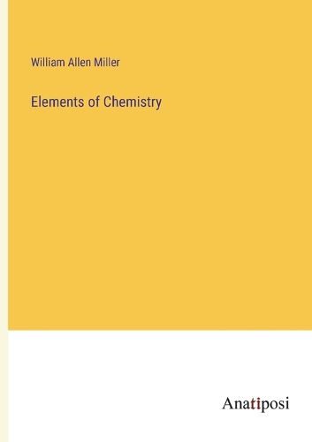 Cover image for Elements of Chemistry