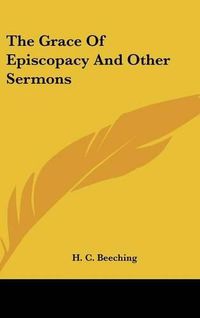 Cover image for The Grace of Episcopacy and Other Sermons