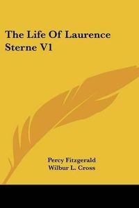 Cover image for The Life of Laurence Sterne V1